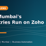 How Mumbai’s Industries Are Using Zoho CRM: From Real Estate Towers to NBFC Compliance